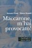 Maccarone, m'hai provocato!