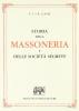 Storia della massoneria e delle societ� segrete (rist. anast. 1873)