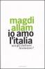 Io amo l'Italia. Ma gli italiani la amano?