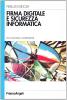 Firma digitale e sicurezza informatica. Tecnologie e normative