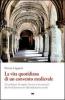 La vita quotidiana di un convento medievale