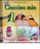 Ciuccino mio. Belli & buffi. Con gadget