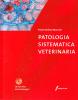 Patologia sistematica veterinaria. Con CD-ROM