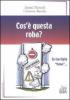 Cos'� questa roba? Se tuo figlio �fuma�...