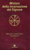 Mistero della incarnazione del Signore. Messale ambrosiano quotidiano I