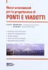 Nuovi orientamenti per la progettazione di ponti e viadotti