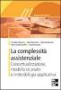 La complessit� assistenziale. Concettualizzazione, modello di analisi e metodologia applicativa