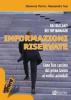 Informazioni riservate. Come fare carriera dal primo lavoro ai vertici aziendali