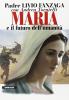 Maria e il futuro dell'umanit�