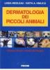 Dermatologia dei piccoli animali. Atlante a colori e guida alla terapia
