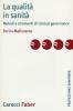 La qualit� in sanit�. Metodi e strumenti di clinical governance