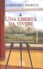 Una libert� da vivere
