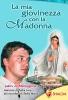 La mia giovinezza con la Madonna Jakov di Medjugorje