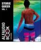 Storie Queer. Audiolibro. CD Audio vol.1