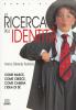 La ricerca dell'identit�