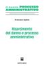 Risarcimento del danno e processo amministrativo