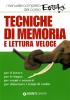 Tecniche di memoria e lettura veloce. Manuale completo del corso Eureka
