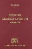 Lexicon graecum-latinum. Manuale ex optimis libris concinnatum (rist. anast. 1852)