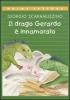 Il drago Gerardo � innamorato
