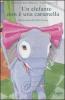 Un elefante non � una caramella