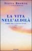 La vita nell'aldil�. Viaggio oltre l'esistenza terrena