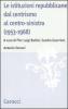 Le istituzioni repubblicane dal centrismo al centro-sinistra (1953-1968)