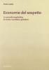 Economie del sospetto. Le comunit� maghrebine in Centro e Sud Italia e gli italiani