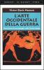 L' arte occidentale della guerra. Descrizione di una battaglia nella Grecia classica
