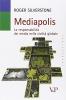 Mediapolis. La responsabilit� dei media nella civilt� globale