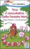 Tino il cioccolatino nella Foresta Nera