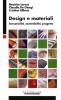 Design e materiali. Sensorialit� sostenibilit� progetto