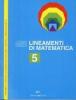 Lineamenti di matematica. Per le Scuole superiori vol.5