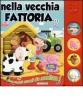 Nella vecchia fattoria. Libro sonoro