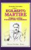 Egilberto Martire. Religione e politica: il tormento della �Conciliazione�