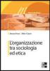 L' organizzazione tra sociologia ed etica