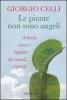 Le piante non sono angeli. Astuzie, sesso e inganni del mondo vegetale