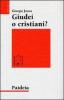 Giudei o cristiani? I seguaci di Ges� in cerca di una propria identit�