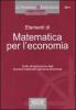 Elementi di matematica per l'economia. Guida all'applicazione degli strumenti matematici alla teoria economica