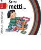 Se tu metti...