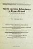 Teoria e pratica del restauro in Cesare Brandi. Prima definizione dei termini. Ediz. multilingue
