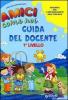Amici come noi. Percorsi per l'apprendimento dell'italiano. 1� livello. Guida del docente