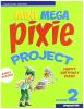 Mini mega pixie. Student's book-Activity book. Con espansione online. Per la 2� classe della Scuola elementare vol.2