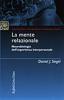 La mente relazionale. Neurobiologia dell'esperienza interpersonale