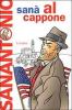 Al Cappone. Romanzo purificante e leggermente afrodisiaco