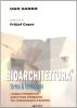Bioarchitettura. Forma & formazione. I dodici progetti di strutture formative