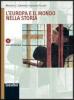 L' Europa e il mondo nella storia. Modulo B: XVII-XIX secolo. Quaderno di lavoro. Per le Scuole superiori