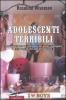 Adolescenti terribili. Come aiutare vostra figlia a soravvivere alle �amiche�, ai pettegolezzi, ai ragazzi e alle altre realt� dell'adolescenza