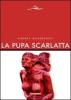 La pupa scarlatta