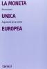 La moneta unica europea. Argomenti pro e contro