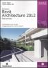 Revit Architecture 2012. Guida avanzata